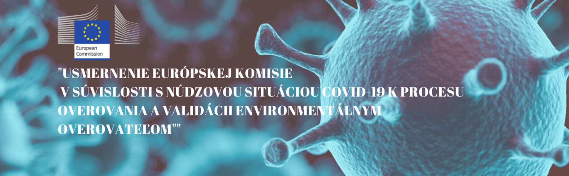 Usmernenie Európskej komisie v súvislosti s núdzovou situáciou COVID-19 k procesu overovania a validácii environmentálnym overovateľom
